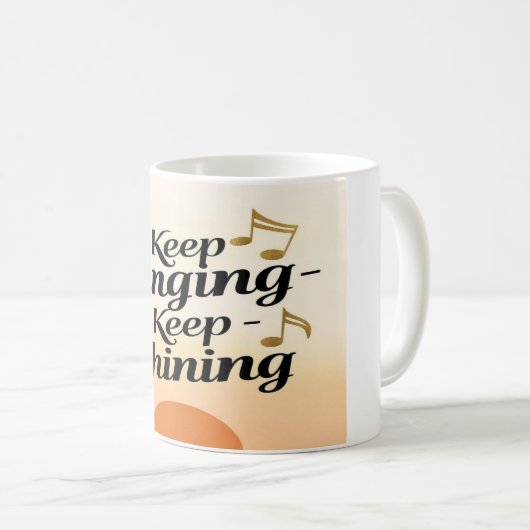 Mug Continuer à chanter Continuer à briller (Devant droit)