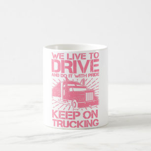 Mug Continuer sur le camionnage 18 Wheeler rose