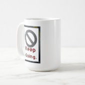 Mug continuez à aller (Devant gauche)