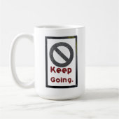 Mug continuez à aller (Gauche)