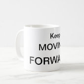 MUG CONTINUEZ À AVANCER (Devant gauche)