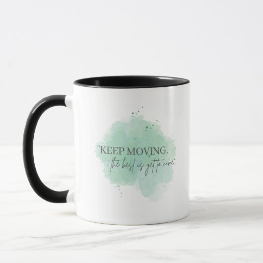Mug Continuez à avancer, le meilleur est encore à veni (Gauche)