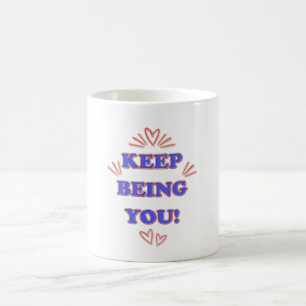 Mug Continuez À Être Vous