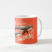 Mug Continuez à Nager Baleines (Devant droit)