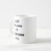 Mug Continuez à parler, je vous diagnostique (Devant gauche)