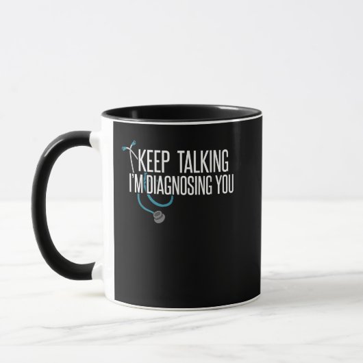 Mug Continuez à parler Je vous diagnostique Drôle Psyc (Gauche)