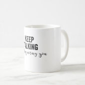 Mug Continuez À Parler Que Je Vous Diagnostique (Devant droit)