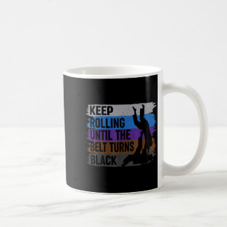 Mug Continuez à rouler jusqu'à ce que la ceinture devi