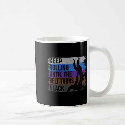 Mug Continuez à rouler jusqu'à ce que la ceinture devi (Droite)