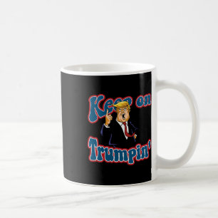 Mug Continuez à Trumpin Drôle de conception politique 