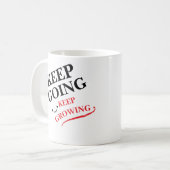 Mug Continuez, Continuez À Cultiver Chaque Jour/ (Devant gauche)