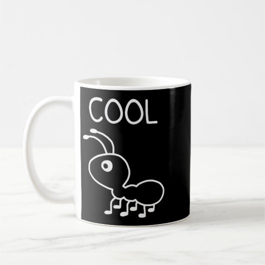 Mug Cool Ant, Puns, Funny, Jokes, Sarcastic  (Gauche)
