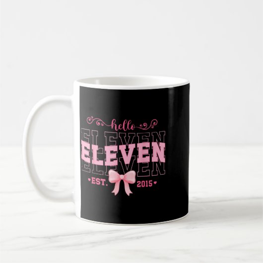 Mug Cool Hello Eleven Est 2015 Nk Coquette Bow 11 Birt (Gauche)