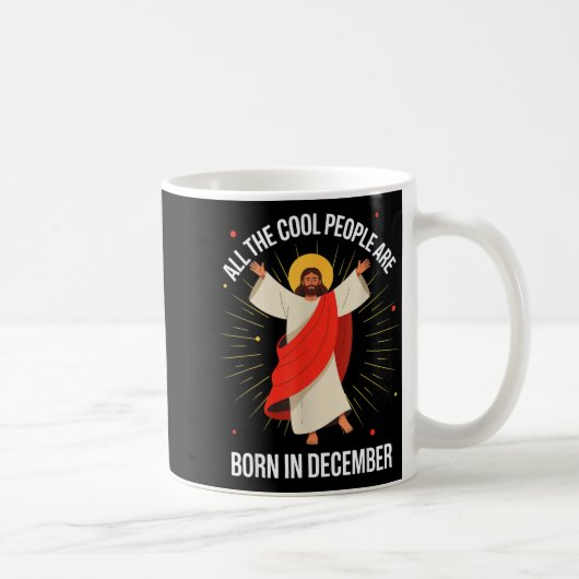Mug Cool People Are Born In December Christian Christm (Droite)