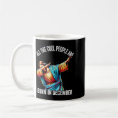 Mug Cool People Are Born In December Christian Christm (Gauche)