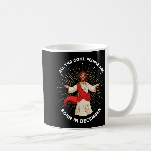 Mug Cool People Are Born In December Christian Christm (Droite)