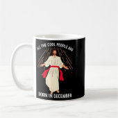 Mug Cool People Are Born In December Christian Christm (Gauche)