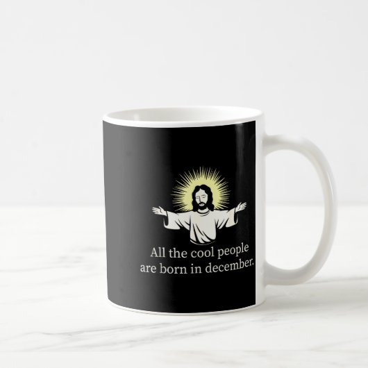 Mug Cool People Are Born In December Christian Jesus C (Droite)