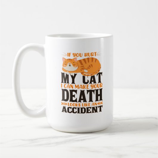 Mug Cool Si Vous Avez Blessé Mon Chat Je Peux Faire Vo (Gauche)