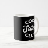 Mug Cool Sisters Club I (Devant droit)