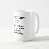 Mug Cool Story, Bro (Devant droit)