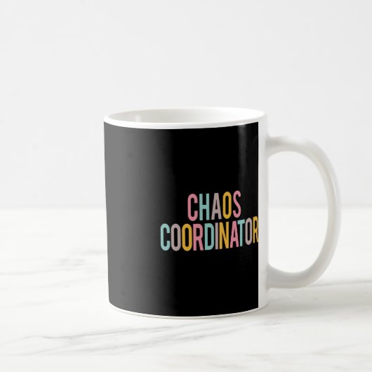 Mug Coordinateur du Chaos Jour d'appréciation colorée  (Droite)
