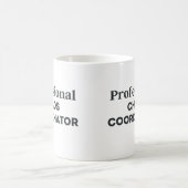 Mug Coordinateur professionnel du chaos (Centre)