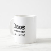 Mug Coordonnatrice de chaos AKA… Maman (Devant gauche)