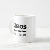 Mug Coordonnatrice de chaos AKA… Maman (Devant gauche)