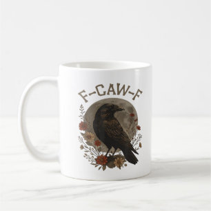 Mug Corbeau drôle F-Caw-F Humour Gothique Essentiel Te