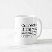Mug Corrigez-moi si je me trompe (Devant droit)