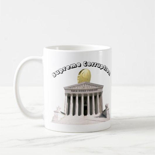 Mug Corruption suprême - JUSTICE ÉGALE DE MOINS DE $$$ (Gauche)