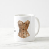 Mug Corset de votre propre beauté (Devant droit)