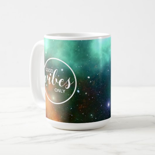 Mug Cosmos Cosmic Space Good Vibes uniquement Galaxie (Devant gauche)