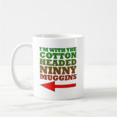 Mug Coton Tête Ninny Muggins drôle Mugins (Gauche)