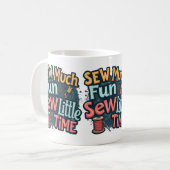 Mug Coudre beaucoup de plaisir Coudre peu de temps Ret (Devant gauche)