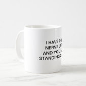 MUG COUPE DE CAFÉ J'AI UN NERF GAUCHE (Devant gauche)