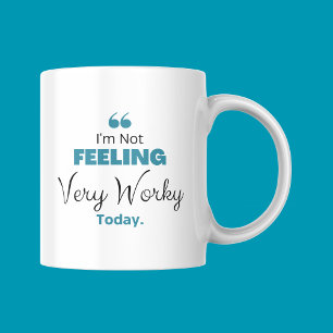 Mug Coupe de travail dur, je ne me sens pas très bien