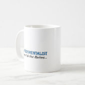 Mug Coupe du café : Un écologiste "Choisir une vie (Devant gauche)
