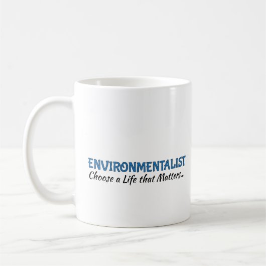 Mug Coupe du café : Un écologiste "Choisir une vie (Gauche)