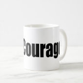 Mug Courage (Devant droit)