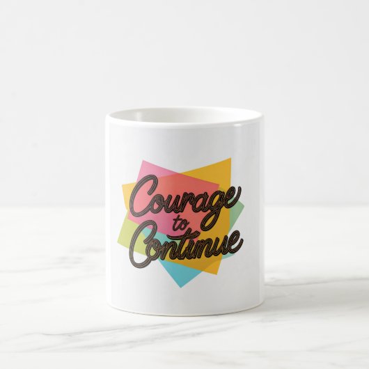 Mug Courage de continuer (Centre)