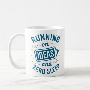 Mug Courir sur les idées et zéro sommeil Drôle amusant