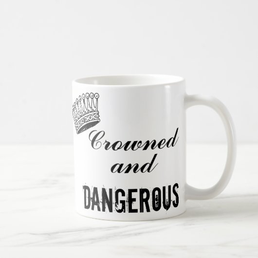 Mug Couronné et dangereux (Droite)