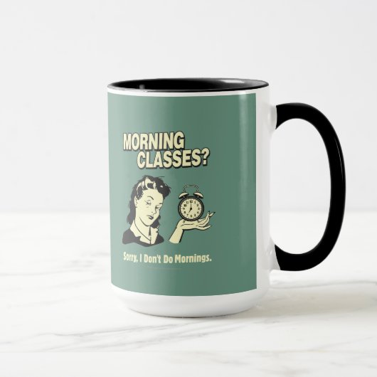 Mug Cours du matin : Je ne fais pas le matin (Droite)