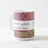 Mug Cousez beaucoup de tissu, cousez peu d'heure… (Devant gauche)