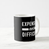 Mug Coûteux et difficiles (Devant droit)
