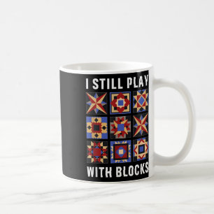 Mug couture drôle Je joue encore avec des blocs motif