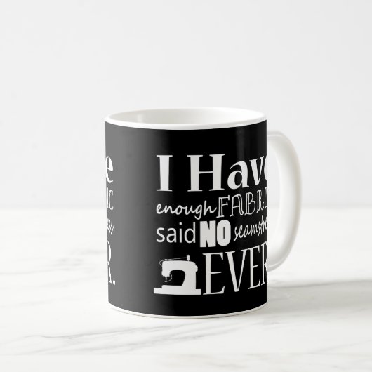 Mug Couture - Pas Assez D'Artisanat De Tissu {Dark} (Devant droit)