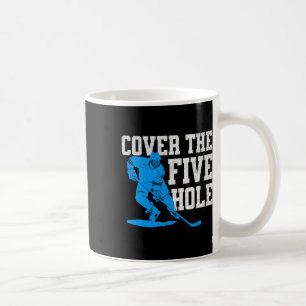 Mug Couvrez le cinq trous drôle gardien de but de hock